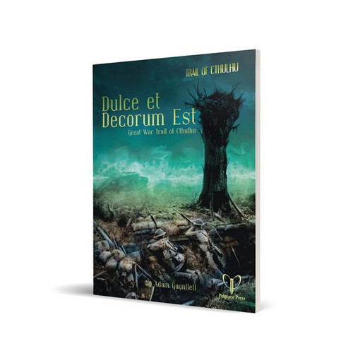 Trail of Cthulhu: Dulce et Decorum Est