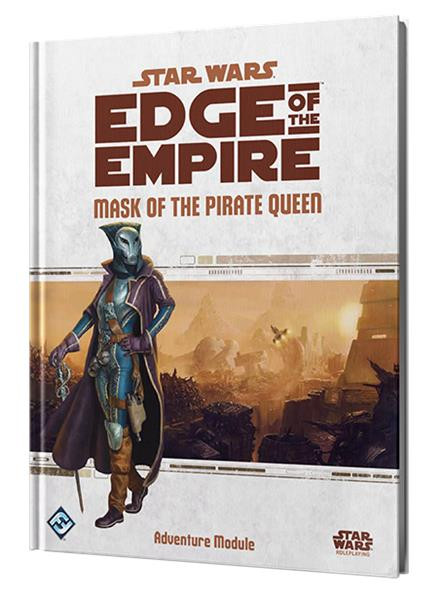 Star Wars: Edge of the Empire - Mask of the Pirate Queen