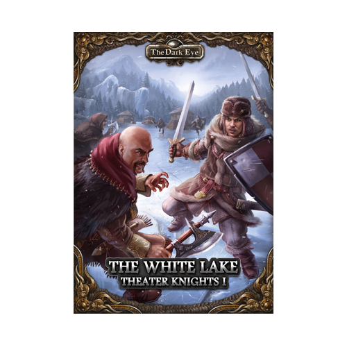 The Dark Eye RPG: Theater Knights Campaign Part 1: The White Lake