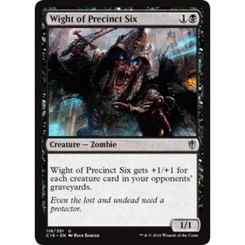 Wight of Precinct Six | Commander 2016