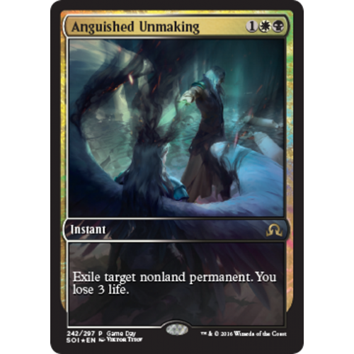 Anguished Unmaking (Shadows over Innistrad Game Day foil)