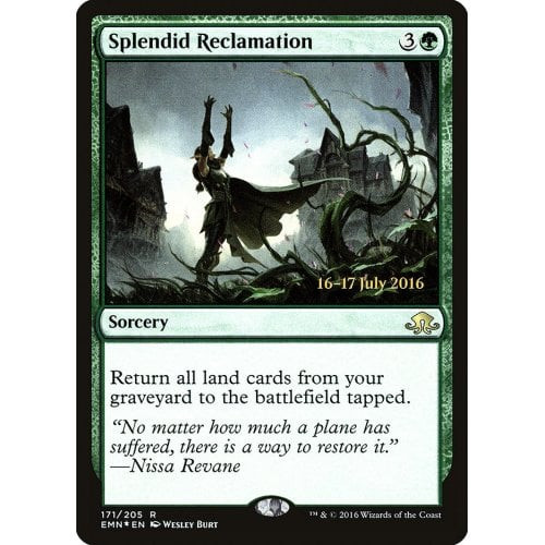 Splendid Reclamation (Eldritch Moon Prerelease foil)