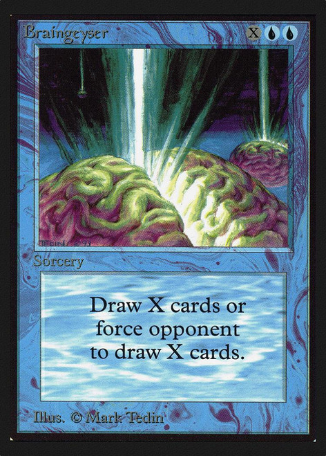Braingeyser (Not Tournament Legal)
