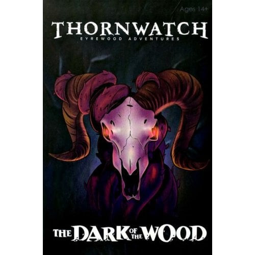 Thornwatch: The Dark of the Wood