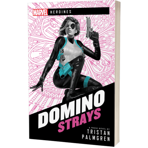 Marvel Heroines: Domino: Strays