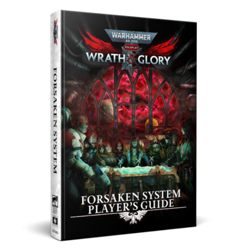 Warhammer 40,000 Wrath & Glory RPG: Forsaken System Players Guide