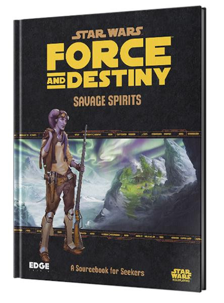 Star Wars: Force and Destiny - Savage Spirits