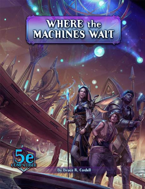 Where the Machines Wait (5E/Cypher)