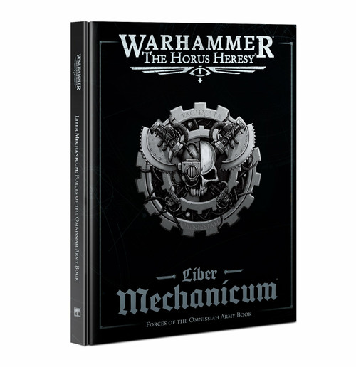 Warhammer: The Horus Heresy - Liber Mechanicum: Forces of the Omnissiah Army Book