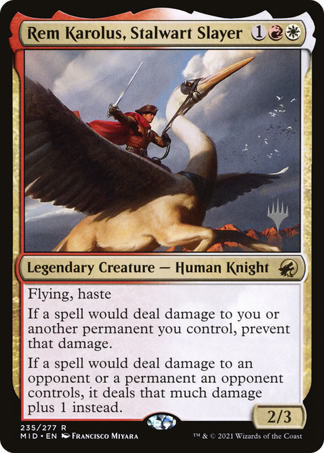 Rem Karolus, Stalwart Slayer (Promo Pack foil)