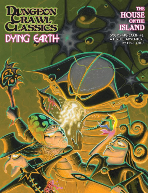 Dungeon Crawl Classics: Dying Earth - #8 The House on the Island