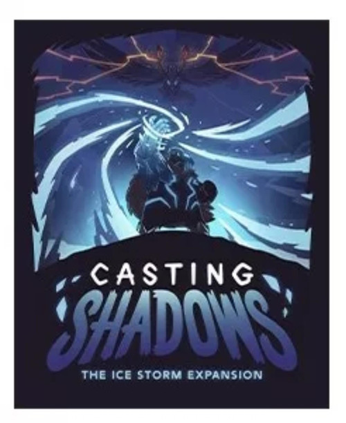 Casting Shadows: Ice Storm Expansion