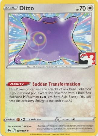 Crown Zenith 107/159 Ditto (Prize Pack League Promo Non-Holo)