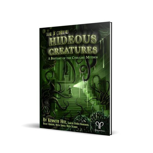 Trail of Cthulhu: Hideous Creatures - A Bestiary of the Cthulhu Mythos