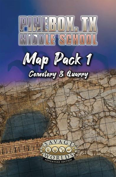 Savage Worlds AE: Pinebox Middle School, TX - Map Pack 1, Cemetary and Quarry