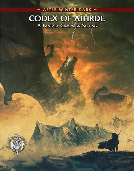 Castles & Crusades: After Winter Dark - The Codex of Aihdre