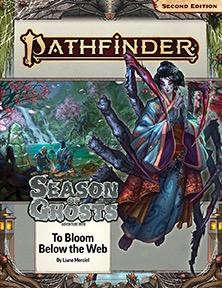 Pathfinder 2nd Edition: Adventure Path #199 - To Bloom Below the Web (Season of Ghosts 4 of 4)