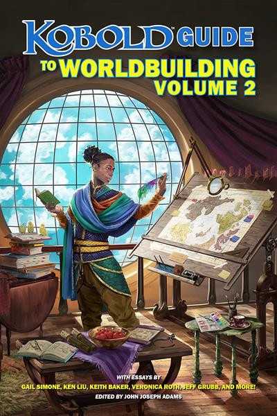 The Kobold Guide to Worldbuilding, Vol. 2