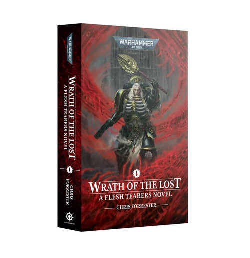 Warhammer 40,000 - Wrath of the Lost: A Flesh Tearers Novel (PB)