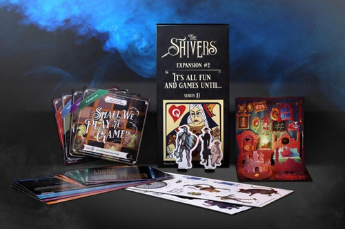 The Shivers: Expansion 2 - It's All Fun and Games Until…