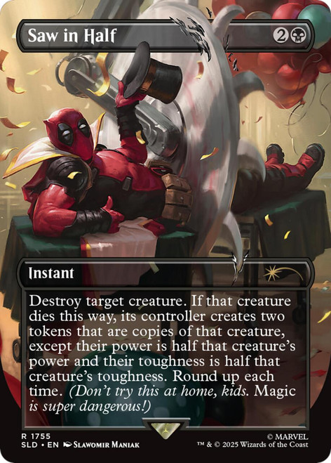 Saw in Half (Foil) (Secret Lair - Marvel's Deadpool)