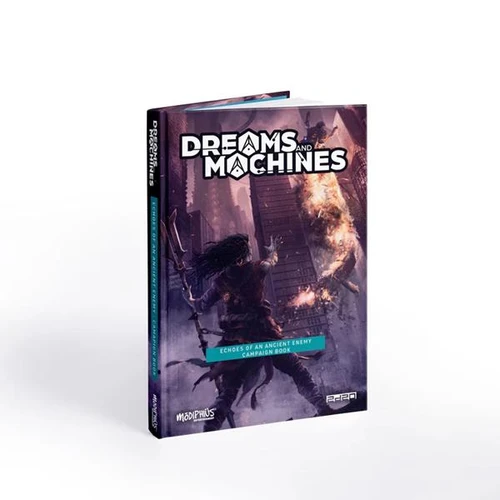 Dreams and Machines: Campaign Book - Echoes of an Ancient Enemy Campaign Book