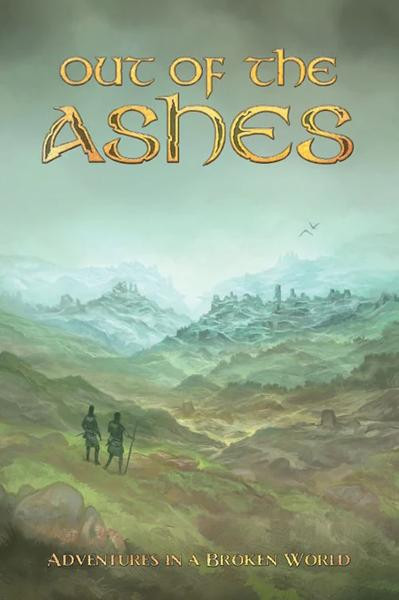 Out of the Ashes: Adventures in a Broken World