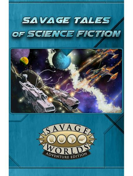 Savage Worlds AE: Savage Tales of Science Fiction, Vol. 1