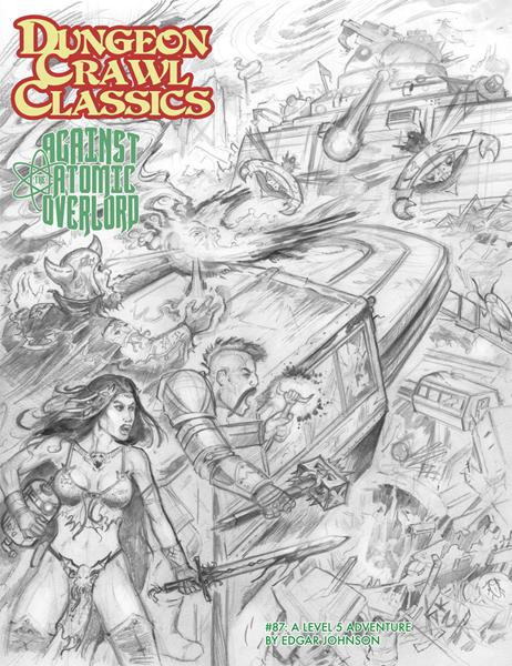 Dungeon Crawl Classics: #87 Against the Atomic Overlord (Sketch Cover)