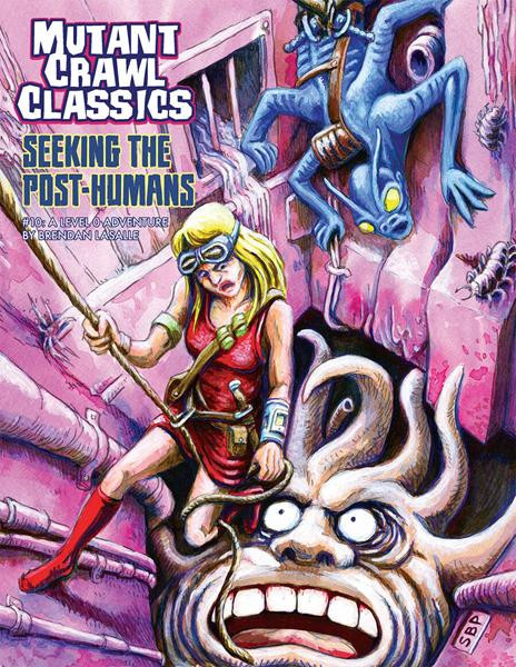 Mutant Crawl Classics: #10 Seeking the Post-Humans