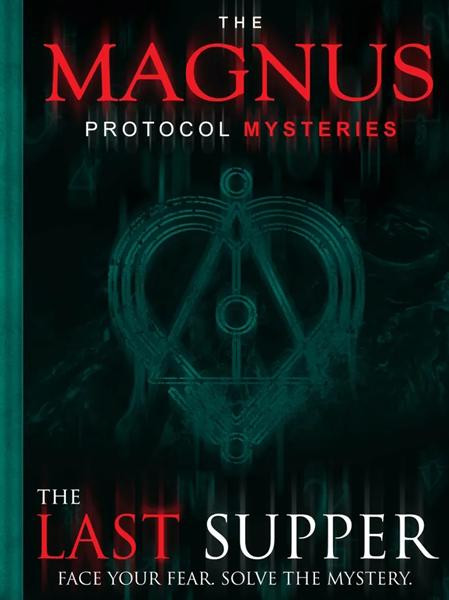 The Magnus Protocol Mysteries: Episode 1 - The Last Supper