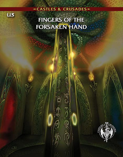 Castles & Crusades: (U3) Fingers of the Forsaken Hand