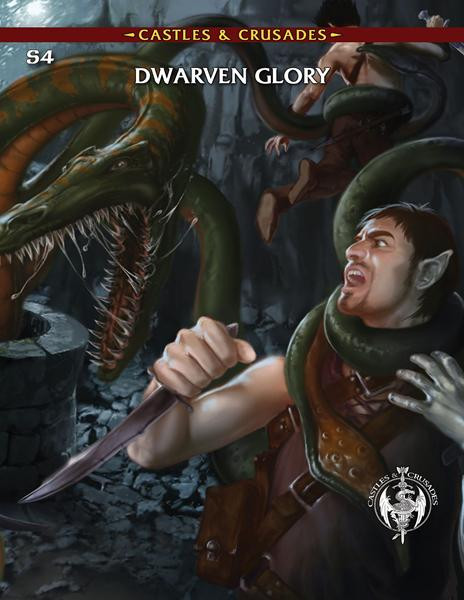 Castles & Crusades: (S4) Dwarven Glory