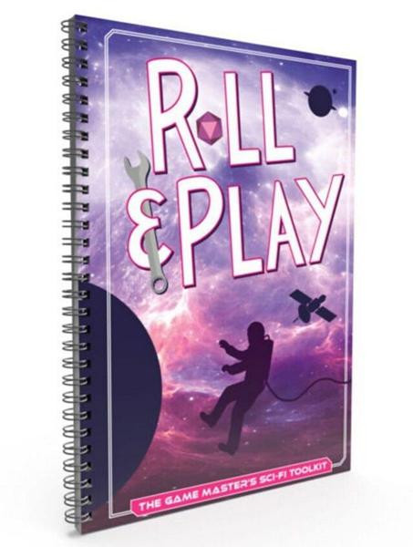 Roll & Play: The Game Master's Sci-Fi Toolkit