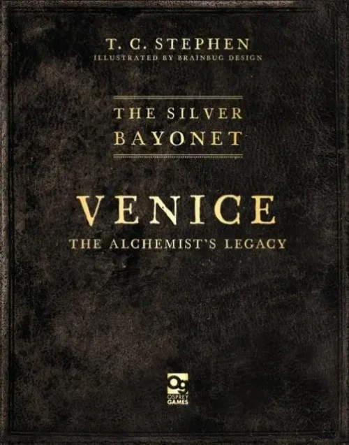 The Silver Bayonet: Venice – The Alchemist's Legacy