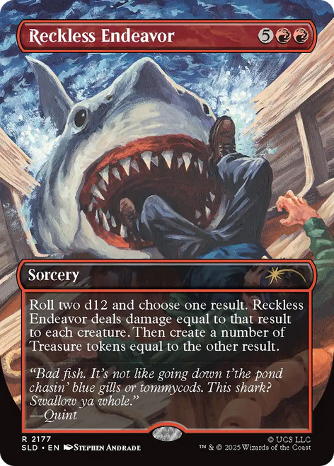 Reckless Endeavor (Foil) (Secret Lair - Jaws: Terror of Amity Island)