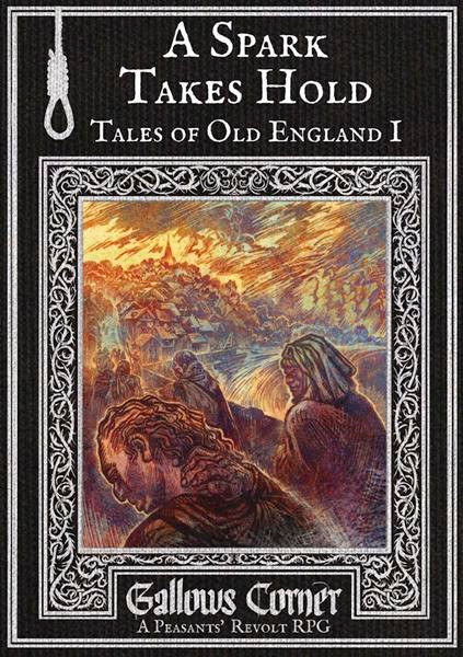 Gallows Corner: Tales of Old England I - A Spark Takes Hold