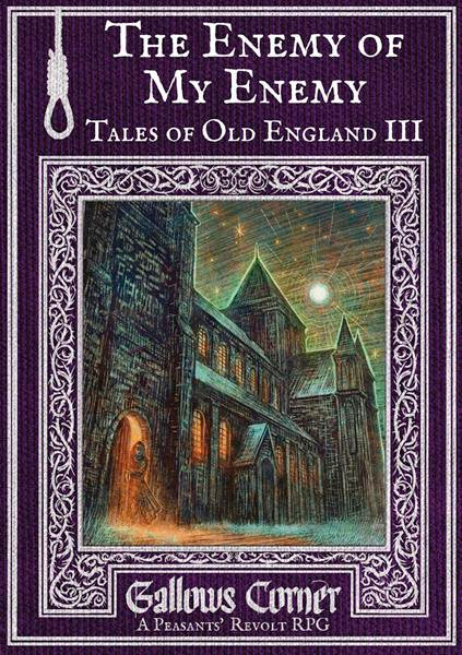 Gallows Corner: Tales of Old England III - The Enemy of My Enemy