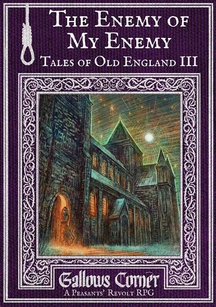 Gallows Corner: Tales of Old England III - The Enemy of My Enemy