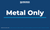 Metal Only Banner