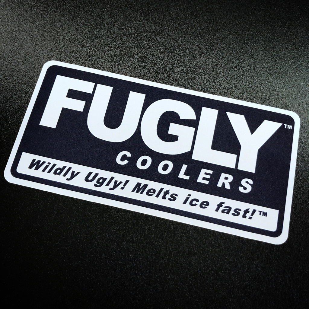 FUGLY Coolers Wildly Ugly! Melts Ice Fast! Sticker