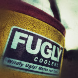 FUGLY Coolers Wildly Ugly! Melts Ice Fast!