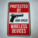 Protected By High Speed Wireless Devices - Metal Sign

