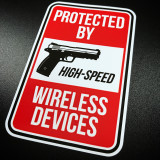 Protected By High Speed Wireless Devices - Sticker
