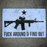 Distressed AR15 Fuck around And Find Out 12 x 18 - Metal Sign
