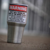 Warning Don't Be A Dumb Ass OSHA - Sticker
