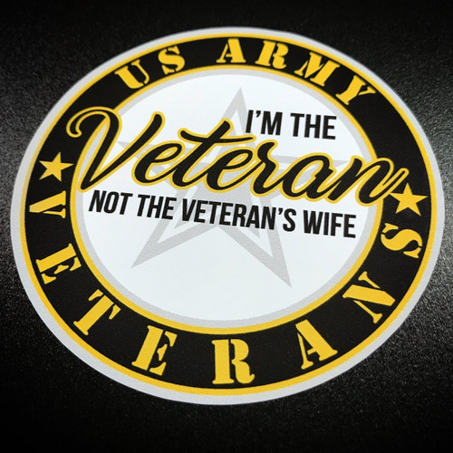 I'm the Veteran, not the Veteran's Wife sticker