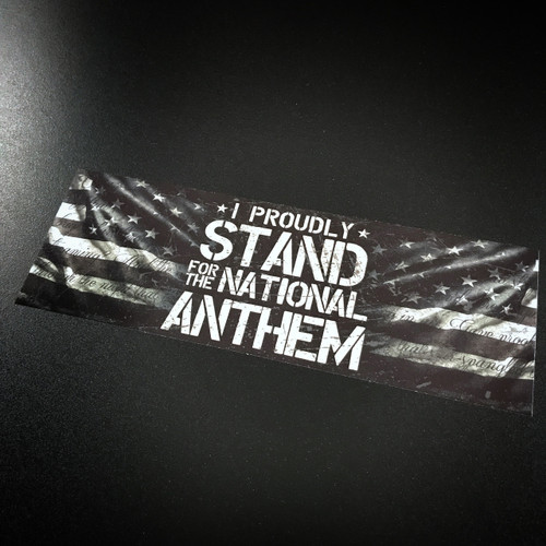 I Proudly Stand For The National Anthem - Sticker
