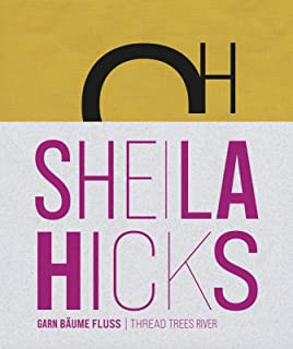 Sheila Hicks; Thread Trees River
German Edition
by Christoph Thun-Hohenstein and Barbel Vischer