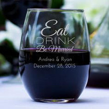 Personalized Eat, Drink and Be Married Wine Glass